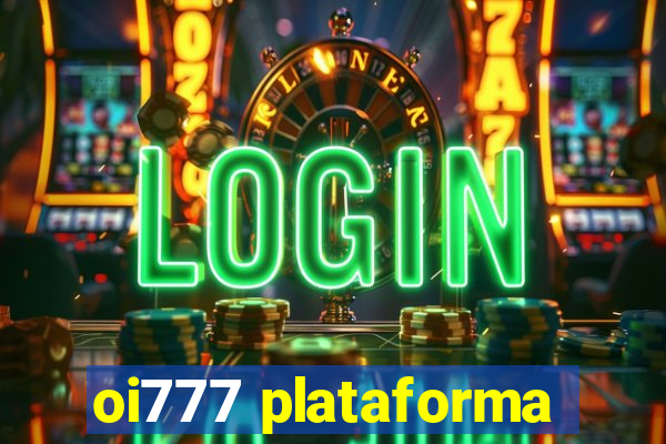 oi777 plataforma